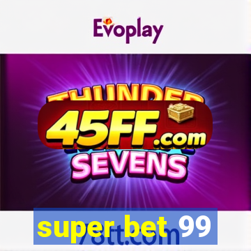 super bet 99